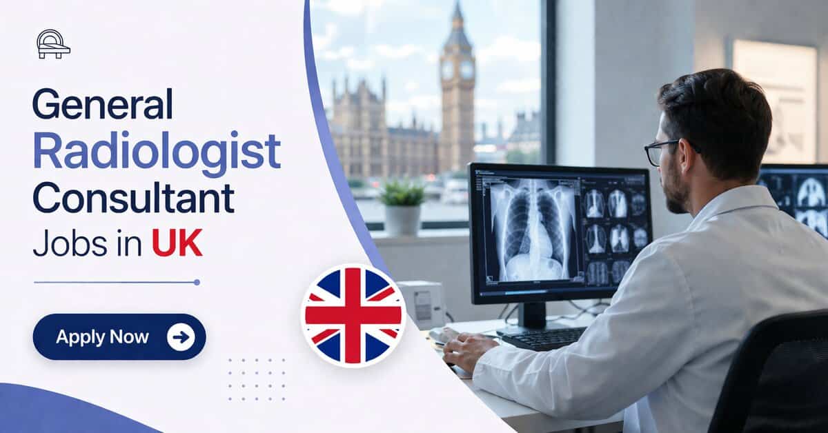 General Radiologist Consultant Jobs in UK