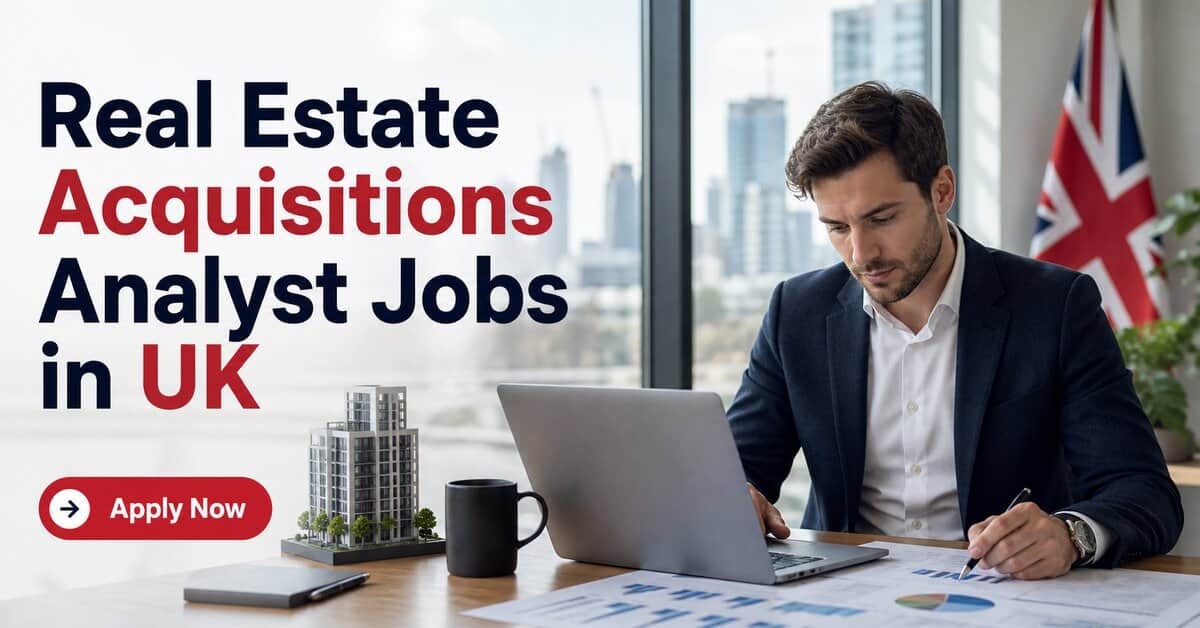 Real Estate Acquisitions Analyst Jobs in UK