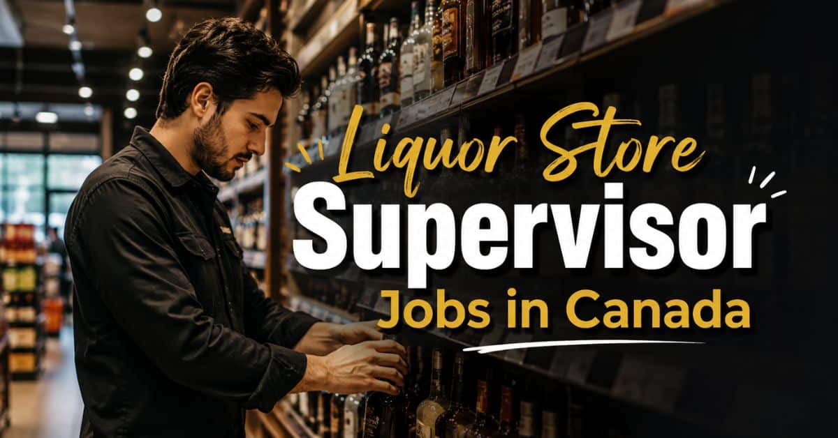 Liquor Store Supervisor Jobs in Canada
